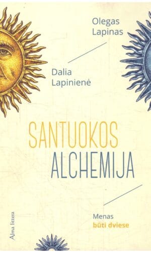 Santuokos alchemija. Menas būti dviese - Olegas Lapinas, Dalia Lapinienė