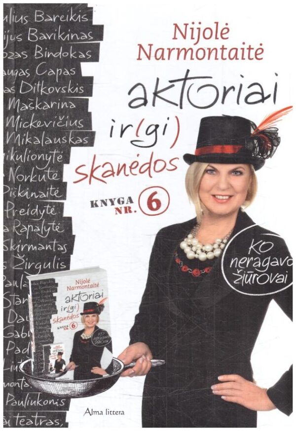 Aktoriai ir(gi) skanėdos: ko neragavo žiūrovai (Knyga Nr.6) - Nijolė Narmontaitė