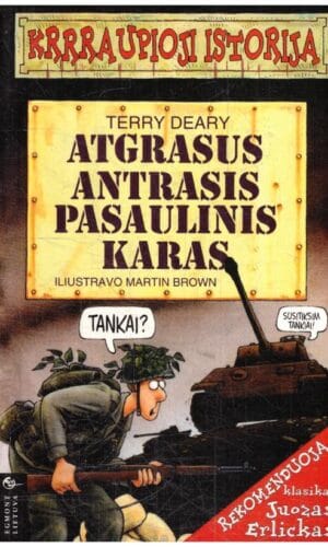 Krrraupioji istorija. Atgrasus antrasis pasaulinis karas - Terry Deary