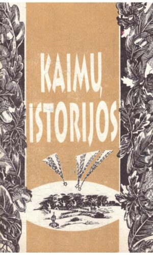 Kaimų istorijos (2 tomas) - Romas Masteika