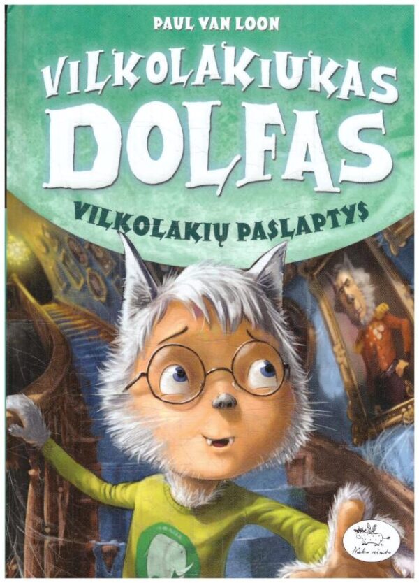 Vilkolakiukas Dolfas (6). Vilkolakių paslaptys - Paul van Loon