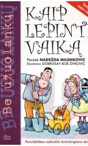 Kaip lepinti vaiką - Nadežda Milenkovič