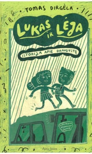 Lukas ir Lėja. Istorija apie draugystę - Tomas Dirgėla