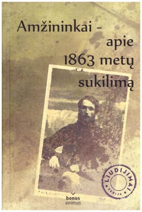 Amžininkai – apie 1863 metų sukilimą - Remigijus Misiūnas