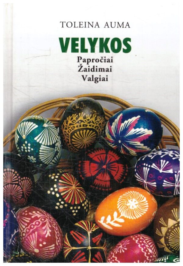 Velykos: papročiai, žaidimai, valgiai - Toleina Auma