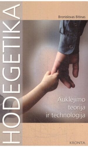 Hodegetika: auklėjimo teorija ir technologija - Bronislavas Bitinas