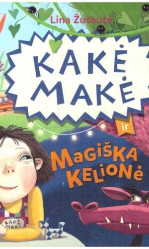 Kakė Makė ir magiška kelionė - Lina Žutautė
