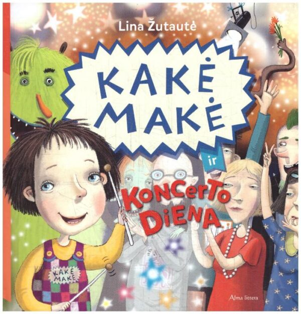 Kakė Makė ir koncerto diena - Lina Žutautė