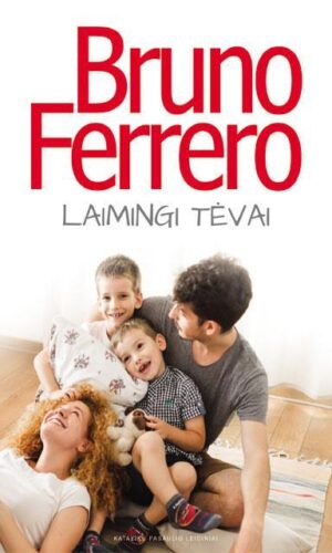 Laimingi tėvai - Bruno Ferrero