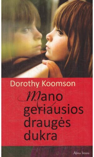 Mano geriausios draugės dukra - Dorothy Koomson
