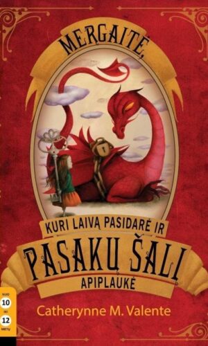 Mergaitė, kuri laivą pasidarė ir Pasakų šalį apiplaukė (1) - Catherynne M. Valente