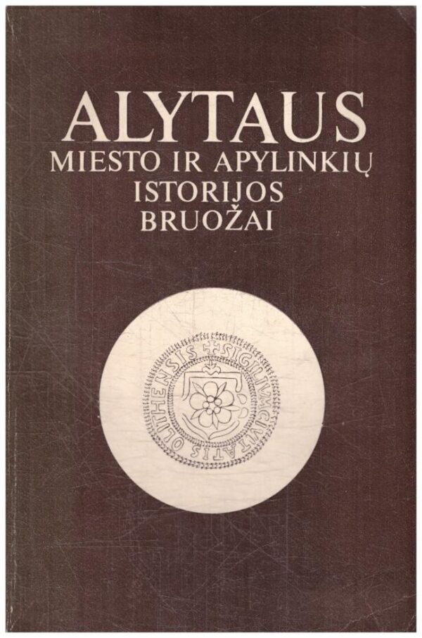 Alytaus miesto ir apylinkių istorijos bruožai