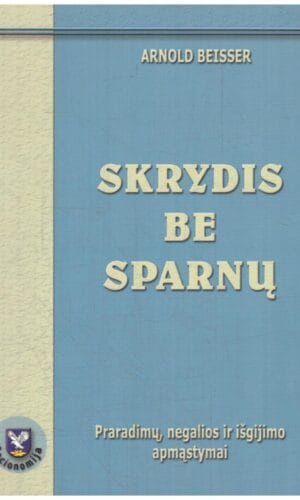 Skrydis be sparnų - Arnold Beisser