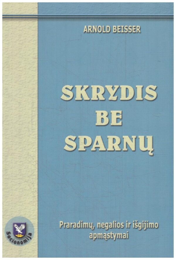 Skrydis be sparnų - Arnold Beisser