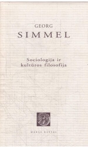 Sociologija ir kultūros filosofija - Georg Simmel