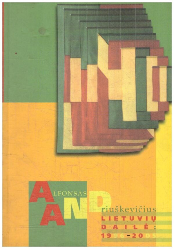 Lietuvių dailė 1996-2005 - Alfonsas Andriuškevičius