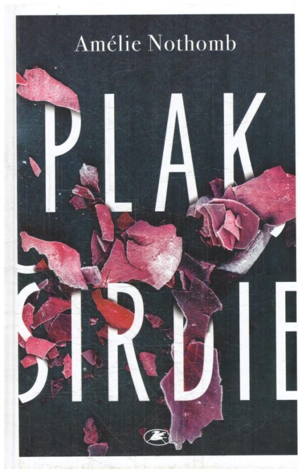 Plak, širdie - Amélie Nothomb
