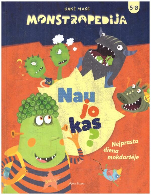 Monstropedija. Naujokas? Neįprasta diena mokdaržėje - Benas Bėrantas