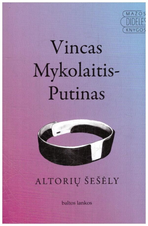 Altorių šešėly - Vincas Mykolaitis-Putinas