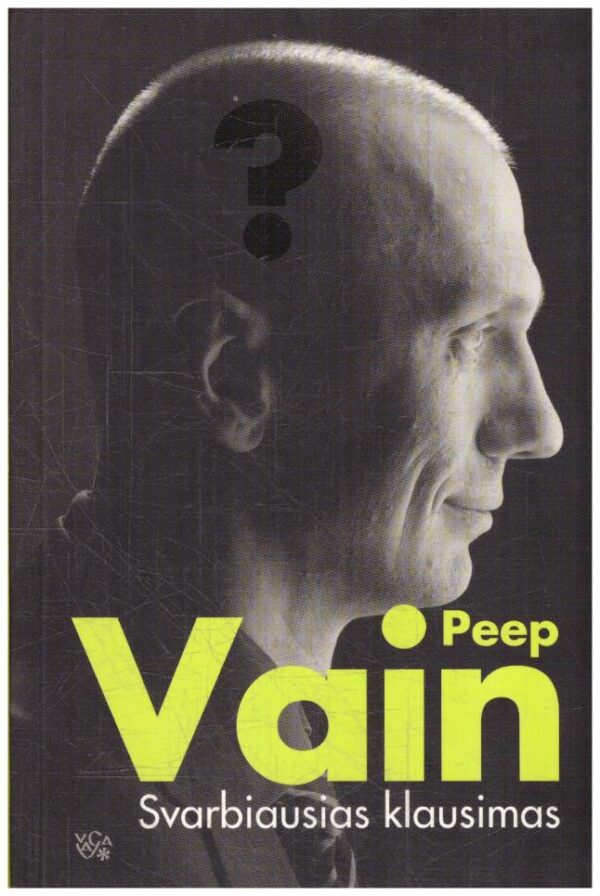 Svarbiausias klausimas - Peep Vain