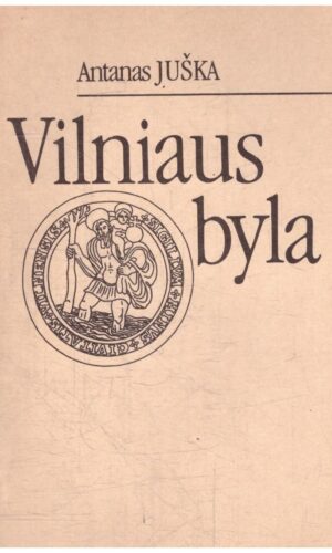 Vilniaus byla - Antanas Juška