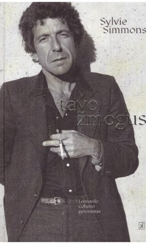 Tavo žmogus. Leonardo Coheno gyvenimas - Sylvie Simmons