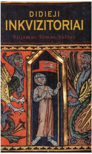 Didieji inkvizitoriai - William Thomas Walsh