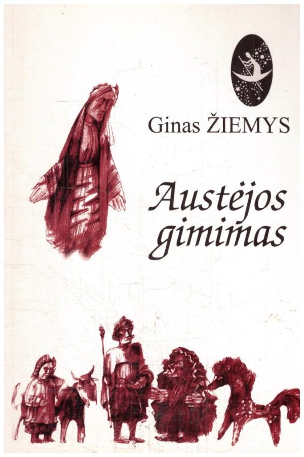 Austėjos gimimas. Ritualo semantika - Ginas Žiemys
