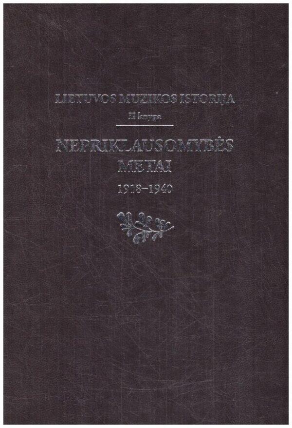 Lietuvos muzikos istorija (2 tomas). Nepriklausomybės metai 1918-1940