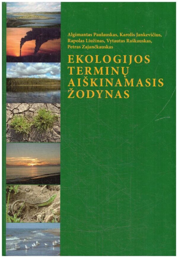 Ekologijos terminų aiškinamasis žodynas - Algimantas Paulauskas, Karolis Jankevičius, Rapolas Laužinas, Vytautas Raškauskas, Petras Zajančiauskas