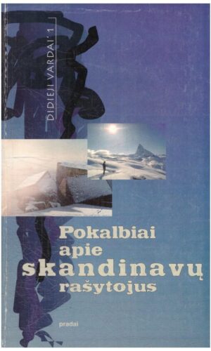Pokalbiai apie skandinavų rašytojus - Astrida Petraitytė