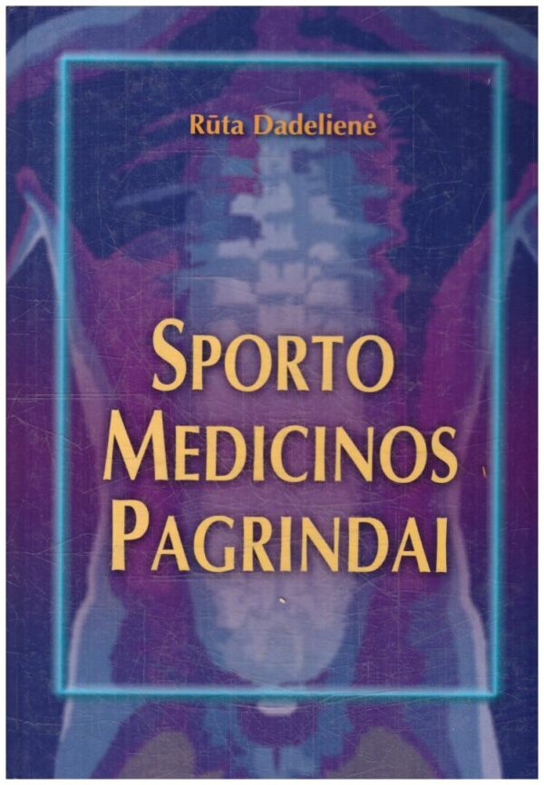 Sporto medicinos pagrindai - Rūta Dadelienė
