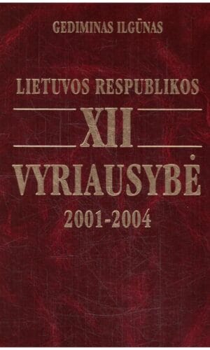 Lietuvos respublikos XII Vyriausybė 2001-2004 - Gediminas Ilgūnas (su Algirdo Brazausko parašu)