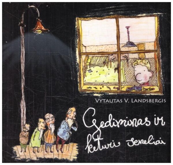 Gediminas ir keturi seneliai - Vytautas V. Landsbergis