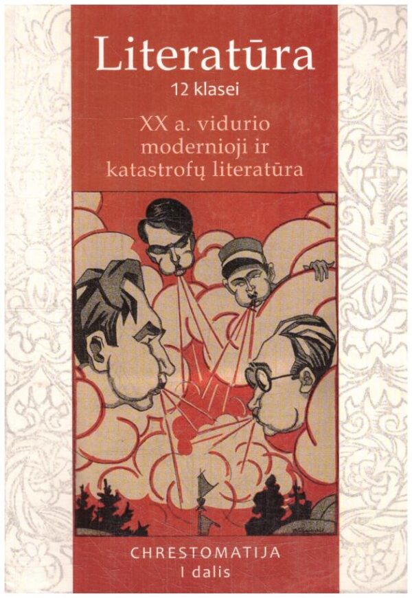 Literatūra 12 klasei. XX a. vidurio modernioji katastrofų literatūra. Chrestomatija (1 dalis) - Aušra Martišiūtė-Linartienė