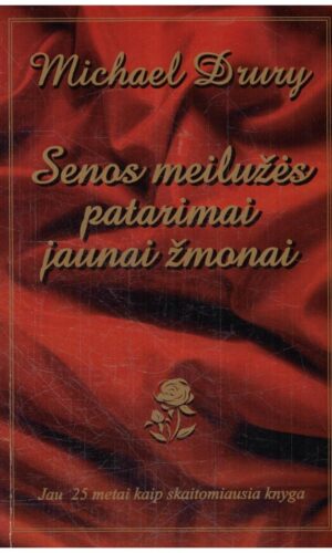 Senos meilužės patarimai jaunai žmonai - Michael Drury