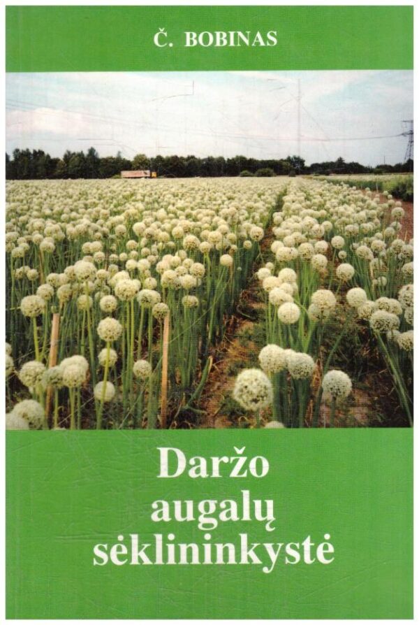 Daržo augalų sėklininkystė - Č. Bobinas