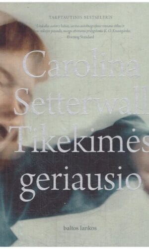Tikėkimės geriausio - Carolina Setterwall
