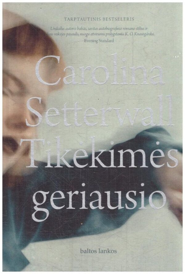 Tikėkimės geriausio - Carolina Setterwall