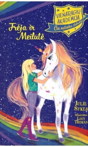 Frėja ir Meilutė. Vienaragių akademija (10) - Julie Sykes