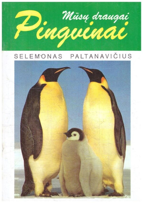 Mūsų draugai pingvinai - Selemonas Paltanavičius