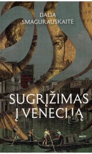 Sugrįžimas į Veneciją - Dalia Smagurauskaitė