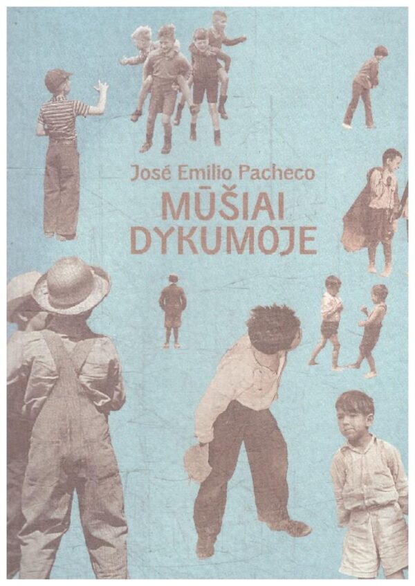 Mūšiai dykumoje - Jose Emilio Pacheco