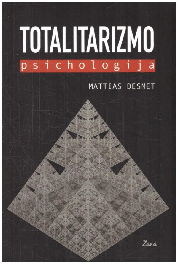 Totalitarizmo psichologija - Mattias Desmet