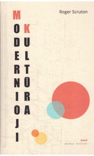 Modernioji kultūra - Roger Scruton