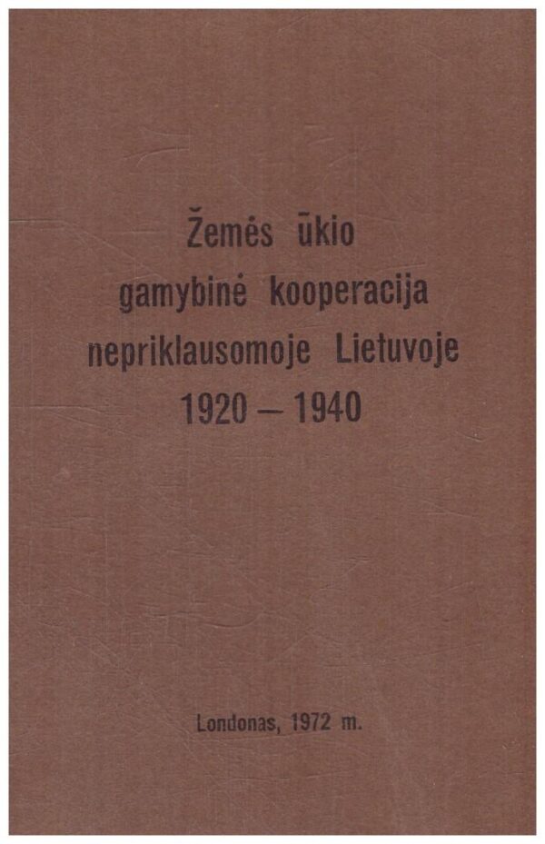 Žemės ūkio gamybinė kooperacija nepriklausomoje Lietuvoje 1920-1940