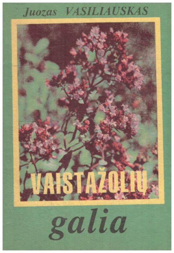 Vaistažolių galia - Juozas Vasiliauskas