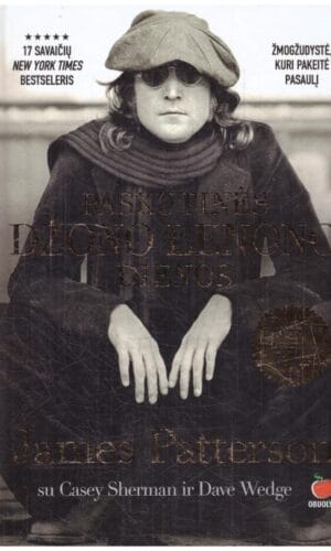 Paskutinės Džono Lenono dienos - James Patterson, Casey Sherman, Dave Wedge