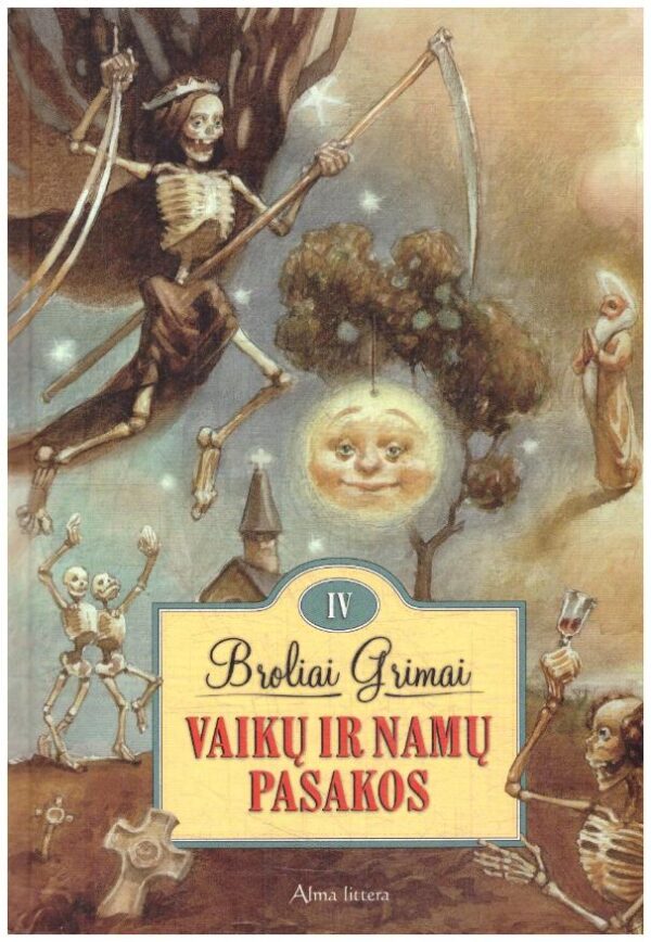 Vaikų ir namų pasakos (4 tomas) - Broliai Grimai