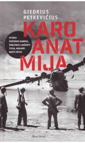 Karo anatomija - Giedrius Petkevičius